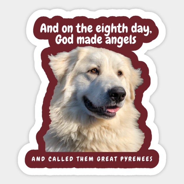 God made angels: Great Pyrenees Sticker by rford191